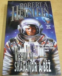 Robert A. Heinlein - Vezmi si skafandr a běž (1997)