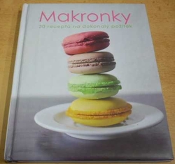 Makronky. 30 receptů na dokonalý požitek (2012)