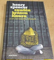 Henry Spencer - Znuděn krásou hnusu (2011)