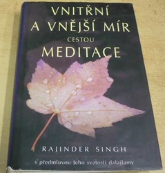 Rajinder Singh - Vnitřní a vnější mír cestou meditace (1997)