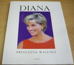 Tom Corby - Diana. Princezna Waleská 1961 - 1997 (1997)