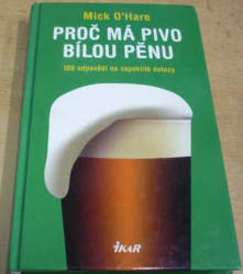 Mick O'Hare - Proč má pivo bílou pěnu (2007)