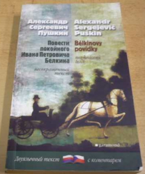 Alexandr Sergejevič Puškin - Bělkinovy povídky / Povesti pokojnogo Ivana Petroviča Belkina (2007) dvojjazyčná
