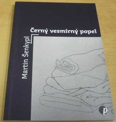 Martin Šenkypl - Černý vesmírný popel (2019)