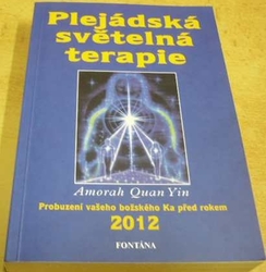 Amorah Quan Yin - Plejádská světelná terapie (2009) 
