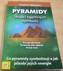 Vladimír Babanin - Pyramidy. Strážci tajemných symbolů (2004)