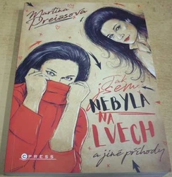 Martina Preissová - Jak jsem nebyla na Lvech a jiné příhody (2021)