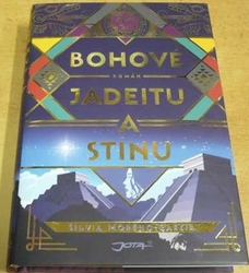 Silvia Moreno-Garcia - Bohové jadeitu a stínu (2021)