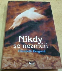Elizabeth Bergová - Nikdy se nezměň (2005)
