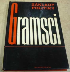 Gramsci - Základy politiky (1967)