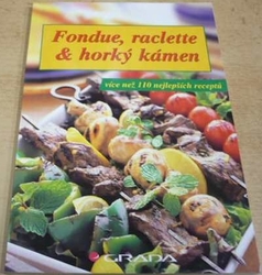 Fondue, raclette & horký kámen (2005)