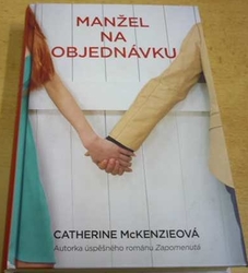 Catherine McKenzieová - Manžel na objednávku (2013)