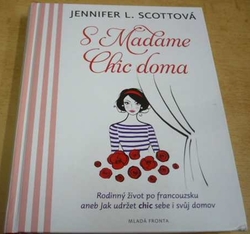 Jennifer L. Scottová - S Madame Chic doma (2015)