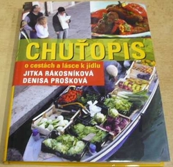 Jitka Rákosníková - Chťopis o cestách a lásce k jídlu (2006)