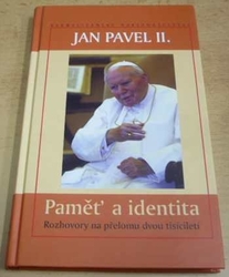 Jan Pavel II. Paměť a identita (2005)