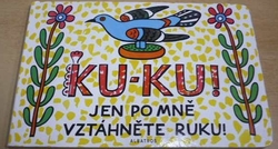 Josef Lada - Ku - Ku ! Jen po mně vztáhněte ruku ! (2019) leporelo