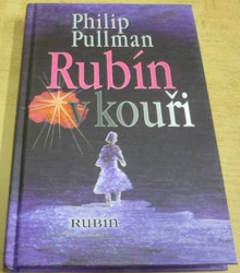 Philip Pullman - Rubín v kouři (2002)