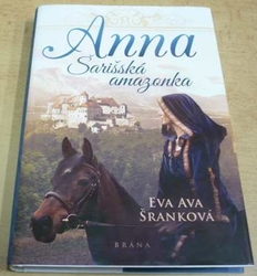Eva Ava Šranková - Anna: Šarišská amazonka (2019)