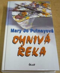 Mary Jo Putneyová - Ohnivá řeka (2002)