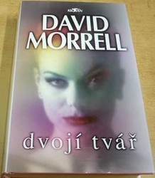 David Morrell - Dvojí tvář (1999)