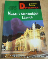 Zdeněk Třešňák - Vražda v Mariánských Lázních (2003)