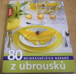 80 nejkrásnějších nápadů z ubrousků (2016)