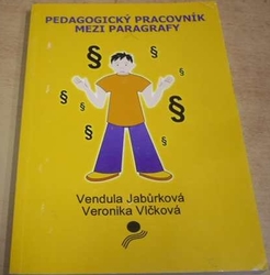 Vendula Jabůrková - Pedagogický pracovník mezi paragrafy (2005)