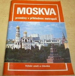 MOSKVA proměny v příkladnou metropoli (1979)