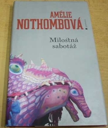 Amélie Nothombová - Milostná sabotáž (2007)