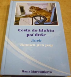Hana Marounková - Cesta do hlubin psí duše (2018)