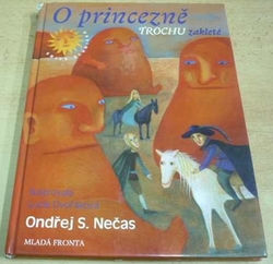 Ondřej S. Nečas - O princezně trochu zakleté (2009)