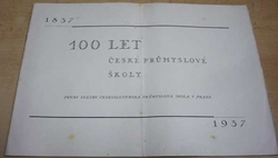 100 let České průmyslové školy 1837 - 1937 (1937)