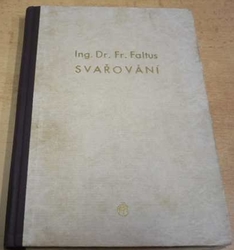 František Faltus - Svařování (1947)