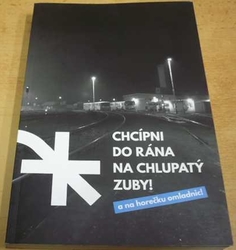 Antologie - Chcípni do rána na chlupatý zuby! (2015)