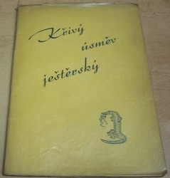 Petr Bezruč - Křivý úsměv ještěrský 