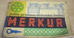 Merkur. Předlohy pro kovovou mechanickou stavebnici 