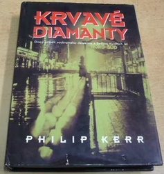 Philip Kerr - Krvavé diamanty (1997)