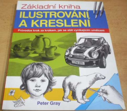 Peter Gray - Základní kniha ilustrování a kreslení (2017)