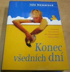 Isla Dewarová - Konec všedních dní (2000)