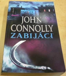 John Connolly - Zabijáci (2009)