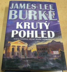 James Lee Burke - Krutý pohled (2002)