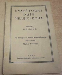 Indignus - Svaté touhy duše milujícího Boha (1926)