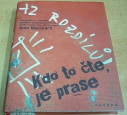 Ivan Wernisch - Kdo to čte, je prase (2008) 