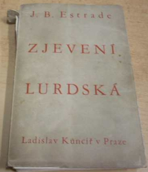 J. B. Estrade - Zjevení Lurdská (1933)