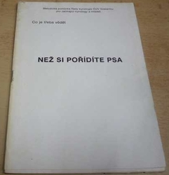 Co je třeba vědět. Než si pořídíte psa 