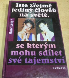 Marc Levy - Jste zřejmě jediný člověk na světě, se kterým mohu sdílet své tajemství (2001)