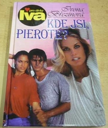 Ivona Březinová - Kde jsi, Pierote? (2000)