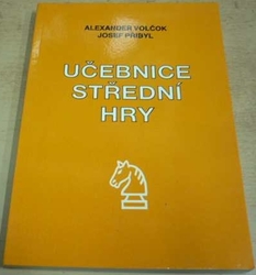 Josef Přibyl - Učebnice střední hry (1992) PODPIS AUTORA !!!