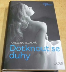Karolína Becková - Dotknout se duhy (2017)
