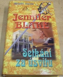 Jennifer Blake - Setkání za úsvitu (2006)